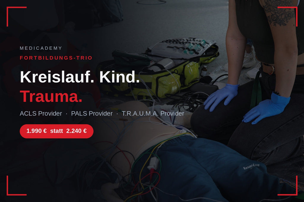 Fortbildungs-Trio der MediCademy: ACLS Provider, PALS Provider und T.R.A.U.M.A. Provider zusammen für 1.990 € statt 2.240 €
